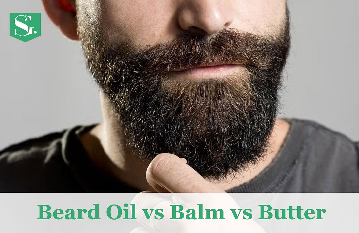 Beard Oil vs Balm vs Butter (2024 Guide)